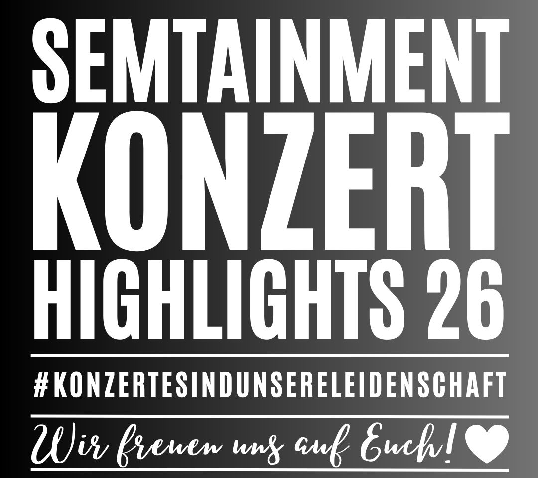 Die Semtainment Konzerthighlights für 2026