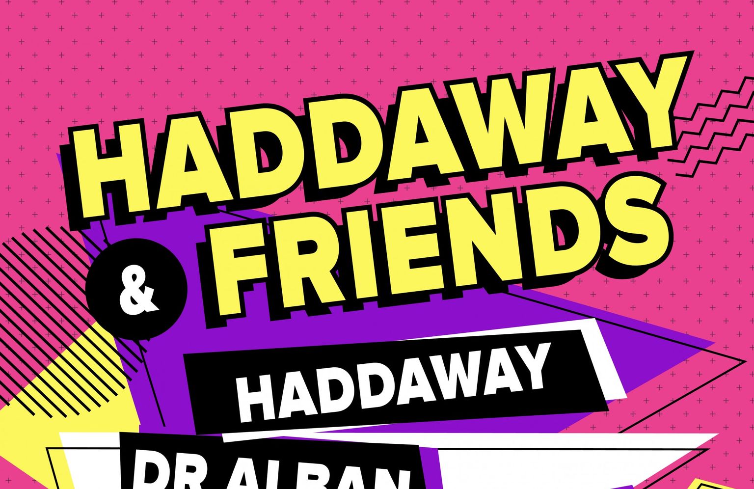 Haddaway & Friends